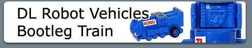 DL Robot Vehicles Robo Tron Bootleg Train Button